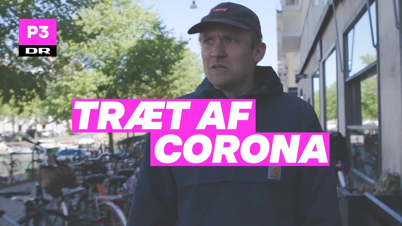 Træt af Corona!