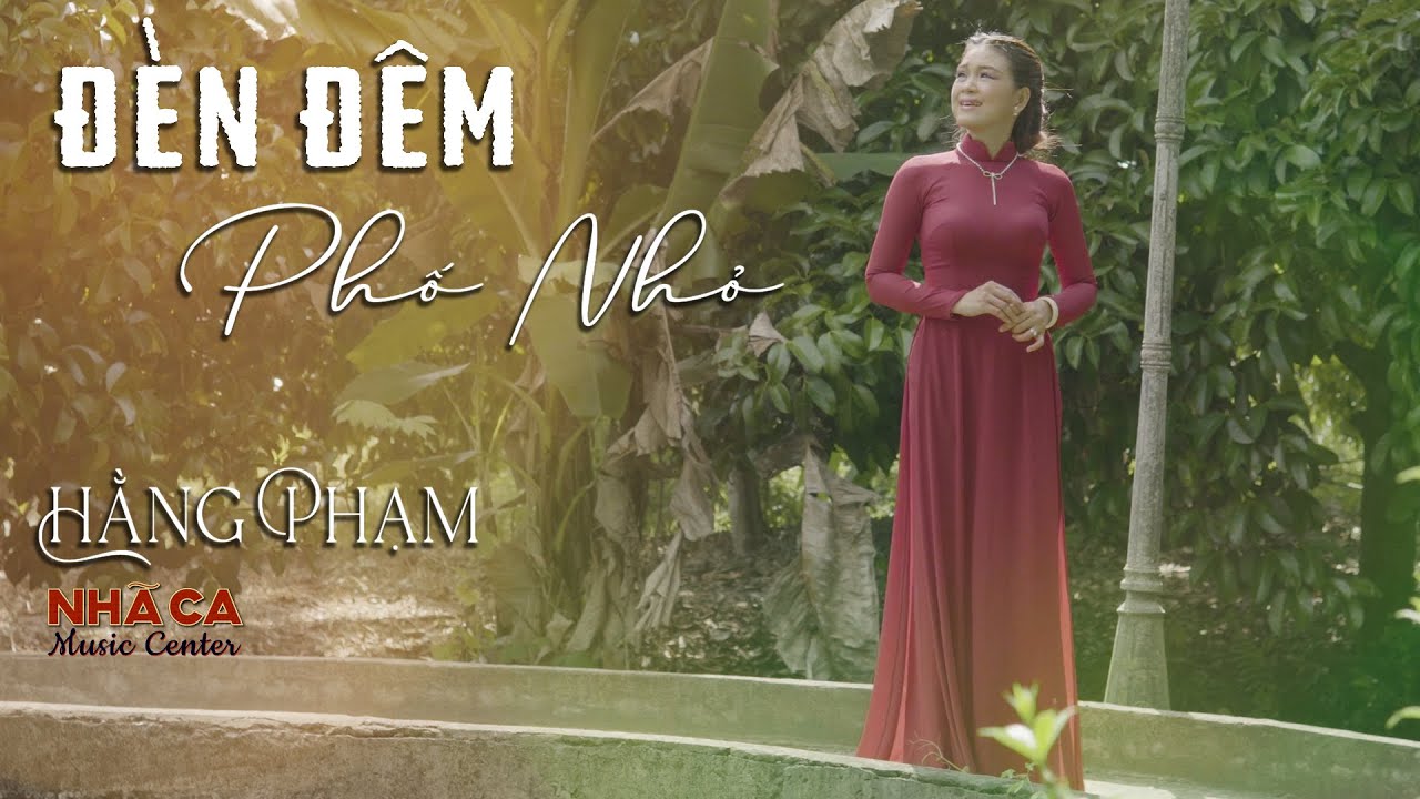 ĐÈN ĐÊM PHỐ NHỎ | HẰNG PHẠM | TUYỆT TÍCH BOLERO | NHÃ CA MUSIC