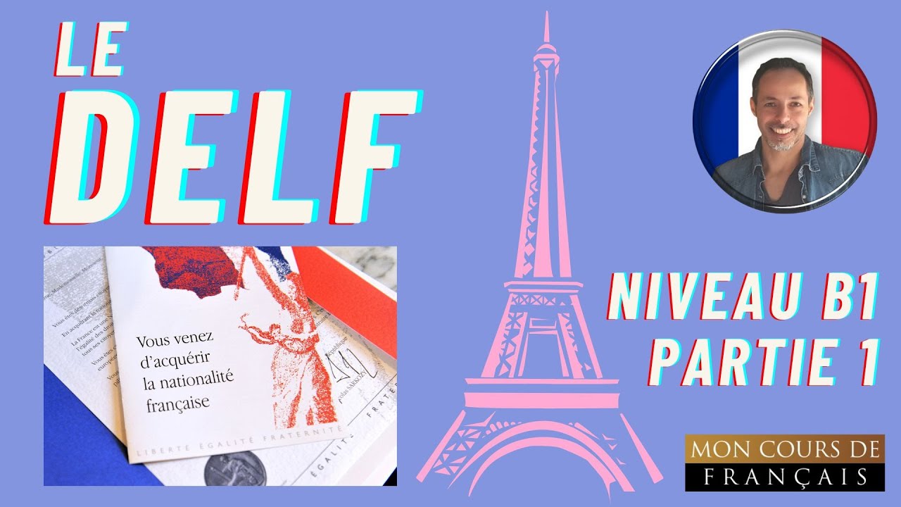 Le DELF B1 (partie 1)