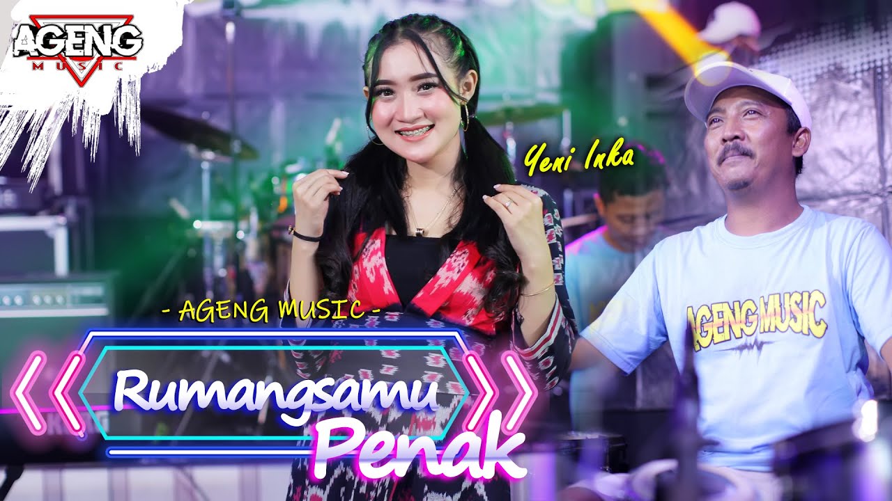 RUMANGSAMU PENAK - Yeni Inka ft Ageng Music (Official Live Music)