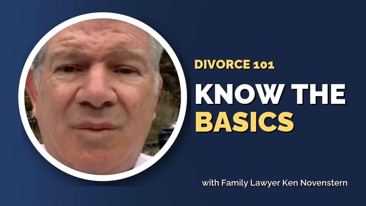 Divorce 101: The Basics- with family lawyer Ken Novenstern