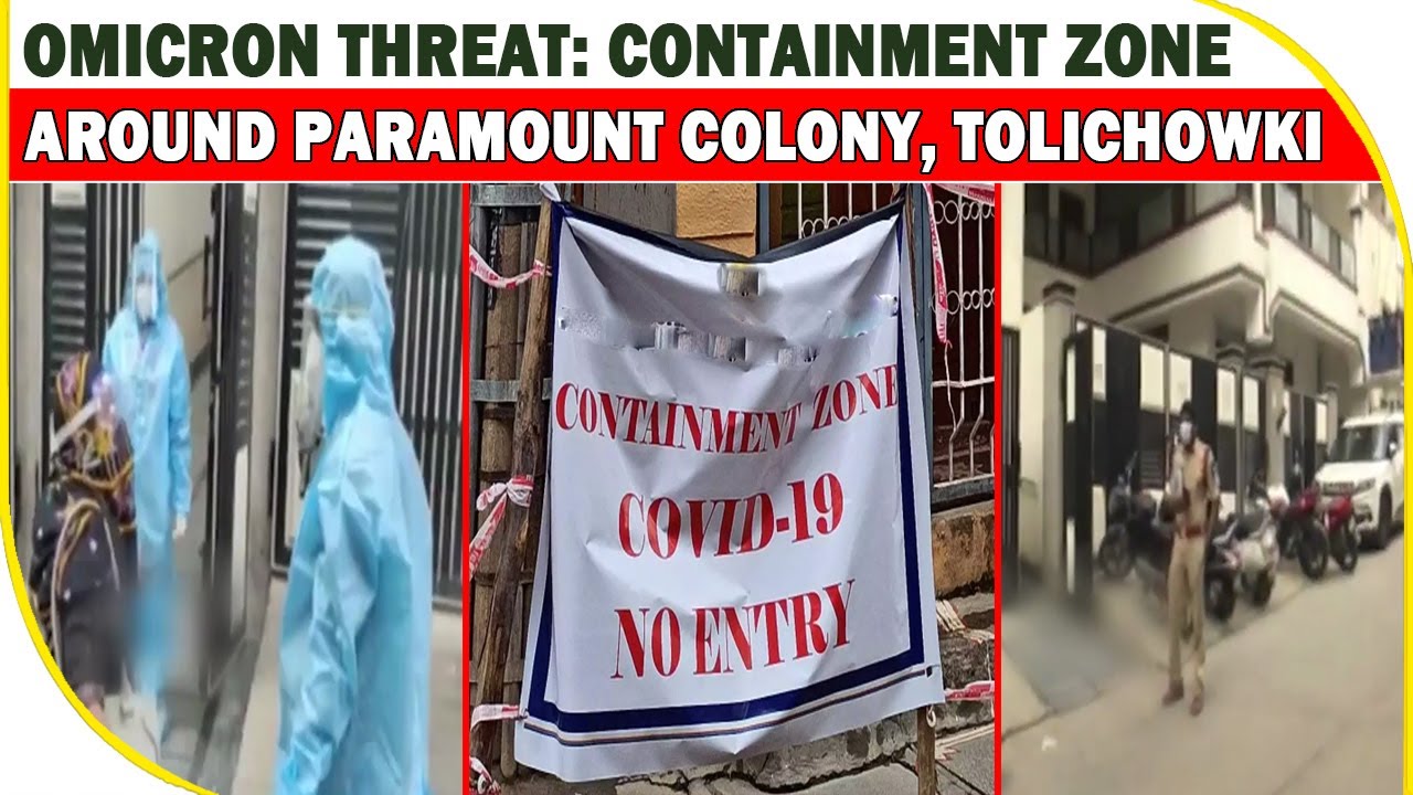 Omicron Threat: Containment Zone around Paramount Colony, Tolichowki | BBN NEWS