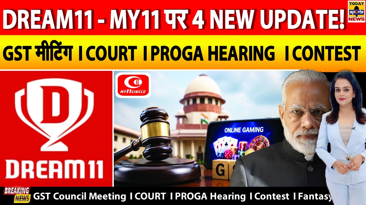 DREAM11 - MY11CIRCLE 4 New Updates!🚨GST Council Meeting | COURT | PROGA Hearing | Contest | Fantasy