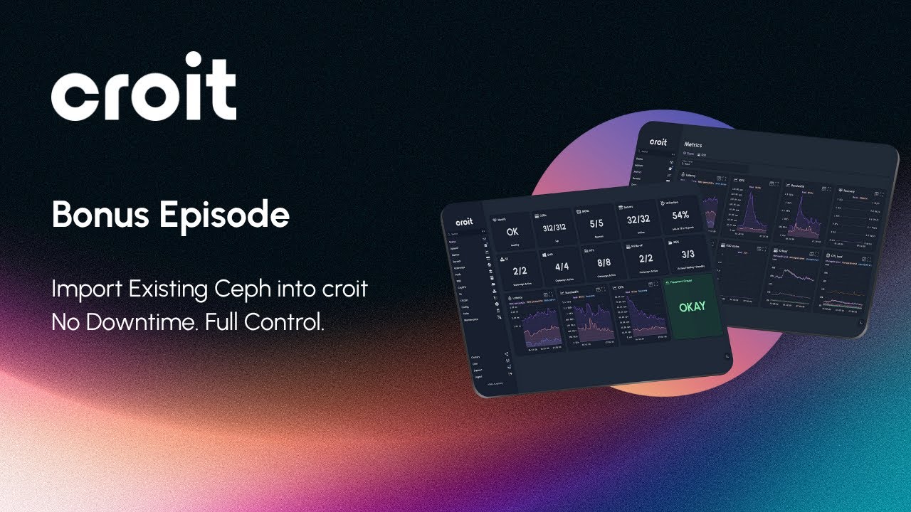 Bonus Episode: Importing an Existing Ceph Cluster into croit