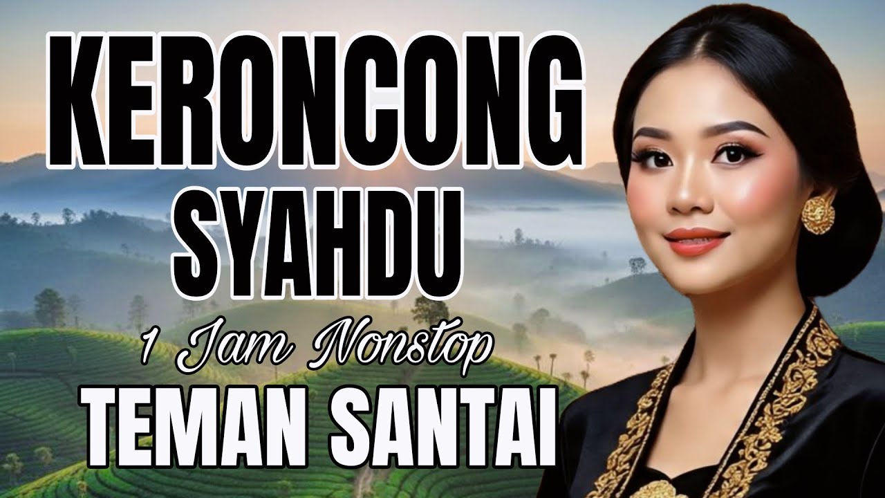 KERONCONG SYAHDU 1 JAM NONSTOP TEMAN SANTAI