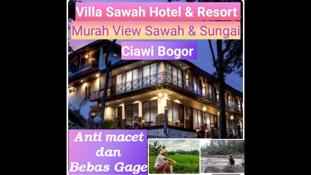 Villa Murah di Bogor View Sawah dan Sungai ll Ga Macet ll Villa Sawah Hotel dan Resort Ciawi Bogor