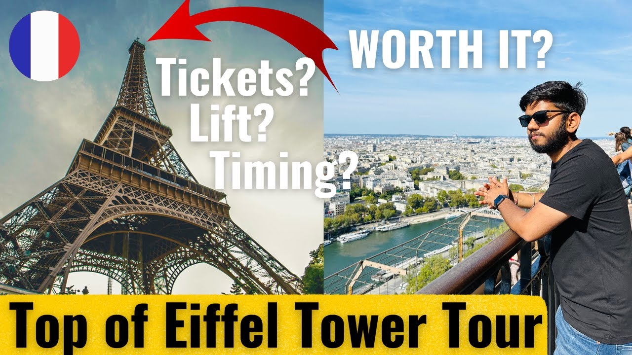 Top of Eiffel Tower Detailed Tour | Information about Tickets, Lifts, Timings, etc | Must Watch