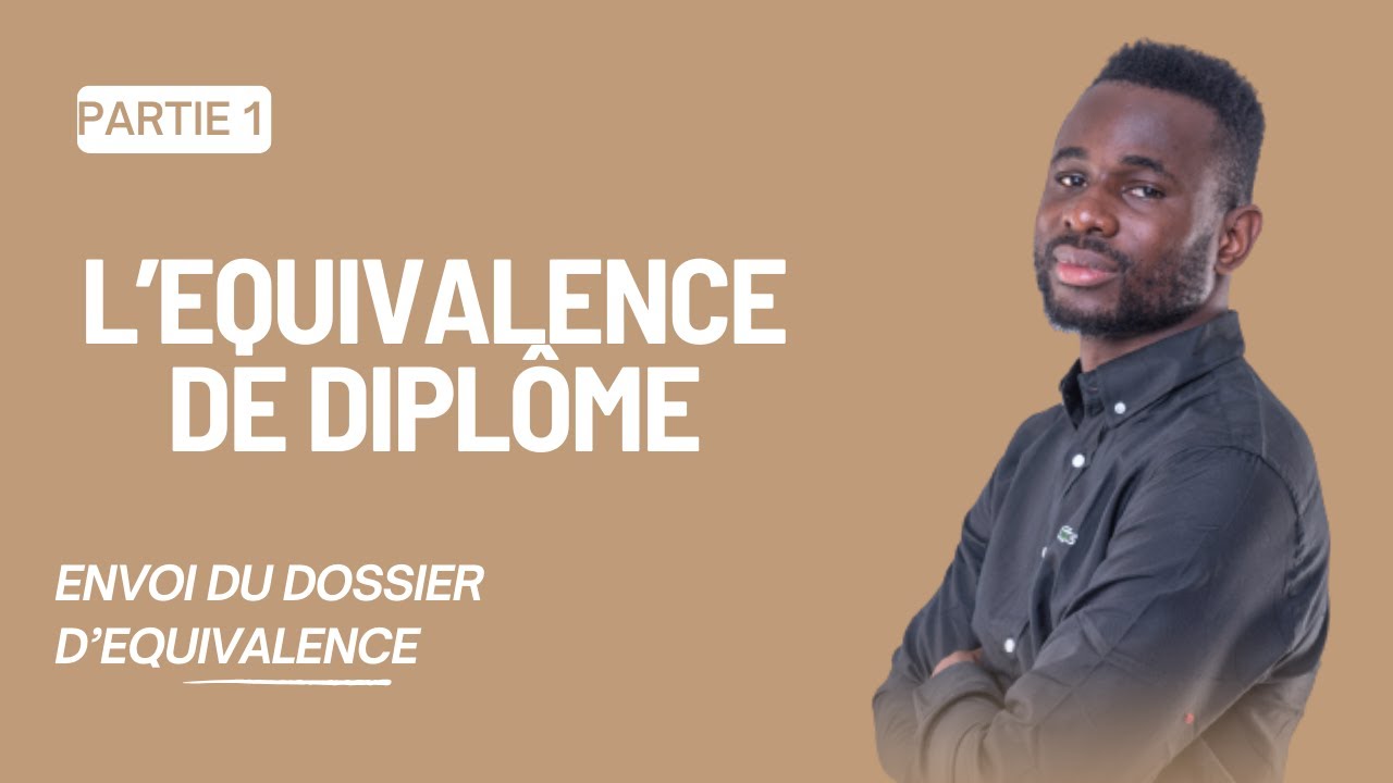 Quels sont les moyens pour envoyer son dossier de l'équivalence ?