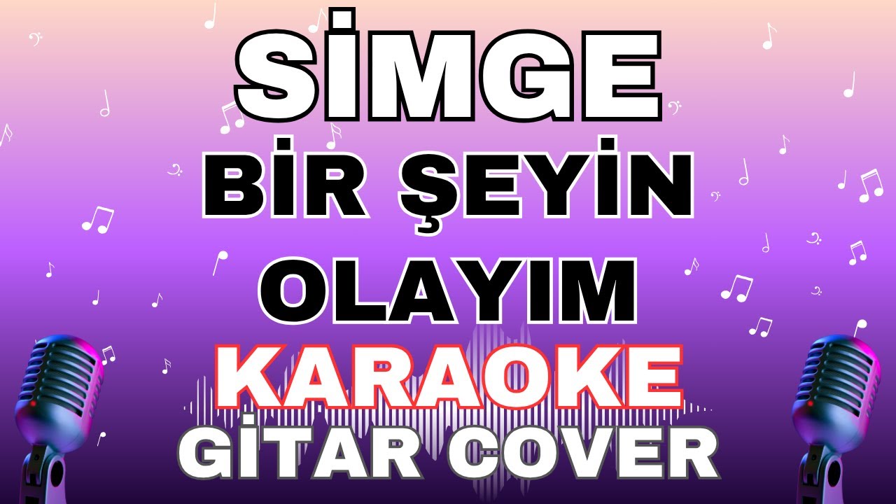 Simge - Bir Şeyin Olayım (Gitar Cover KARAOKE)