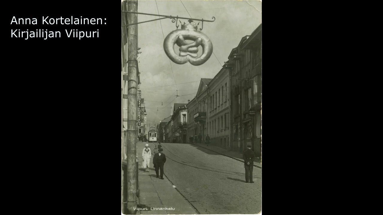 Kuulokulmia Karjalaan: Anna Kortelaisen kirjailijan Viipuri