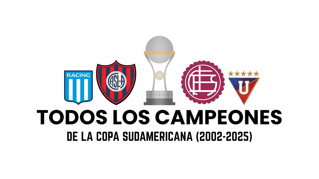 TODOS LOS CAMPEONES DE LA COPA SUDAMERICANA (2002-2025)