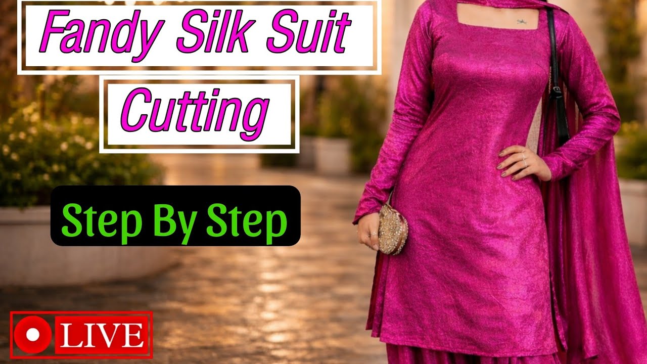 🔴Live Class: Fancy Fandy Silk Suit Cutting Step By Step | Beginners