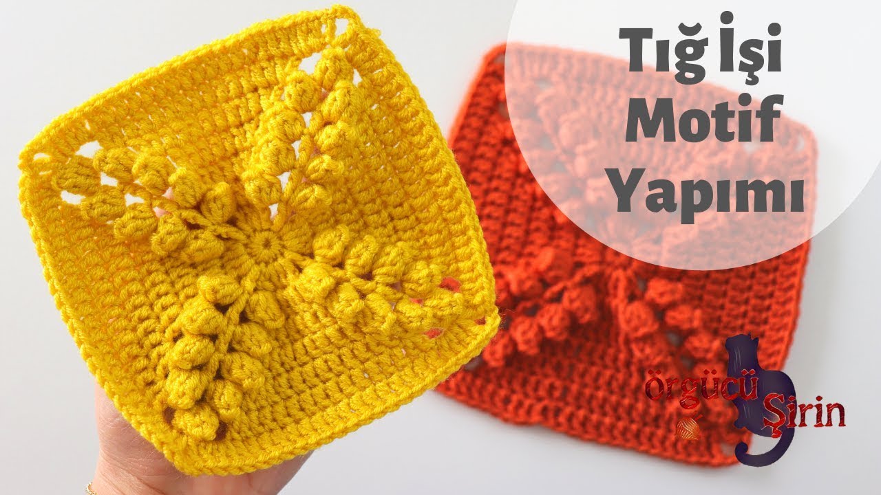 Tığ İşi Kare Motif Yapımı / Örgü Modelleri