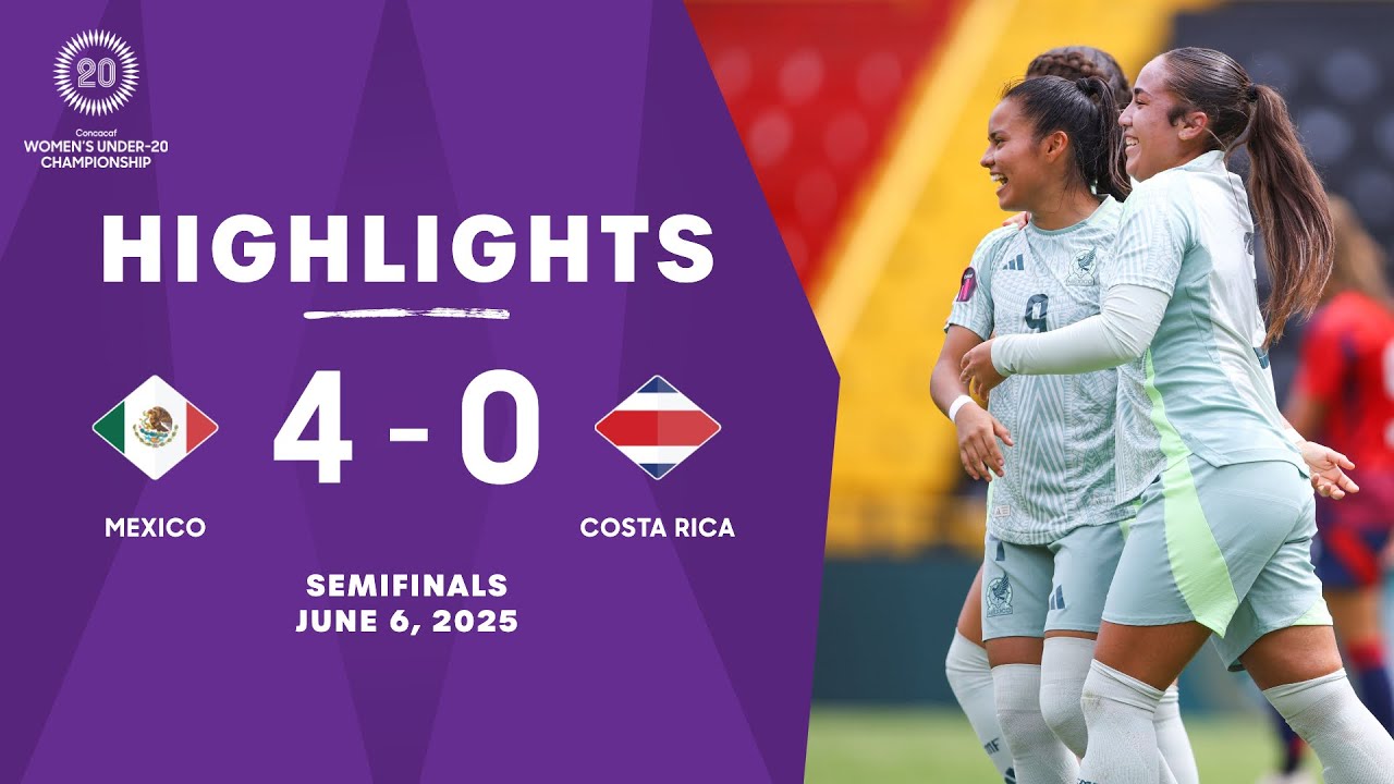 Mexico vs Costa Rica | 2025 Concacaf Women's U-20 Championship | Semifinals