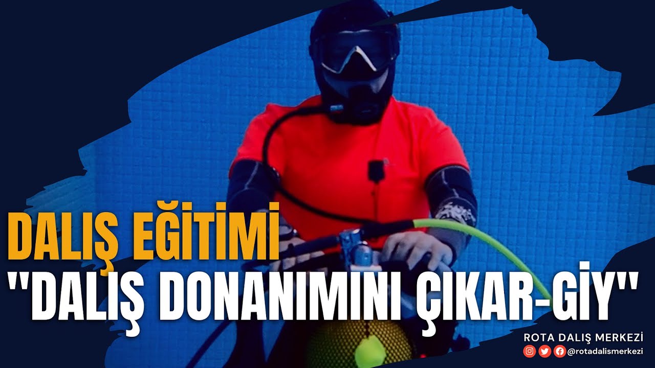 Dalış Eğitimi - Sualtında Dalış Donanımının Çıkarılması ve Giyilmesi - CMAS Scuba Diving Training
