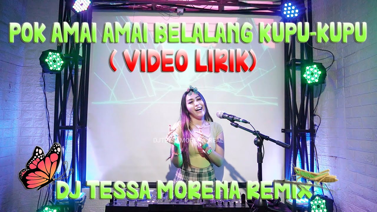 POK AMAI AMAI BELALANG KUPU KUPU - FLOOR 88 BY DJ TESSA MORENA