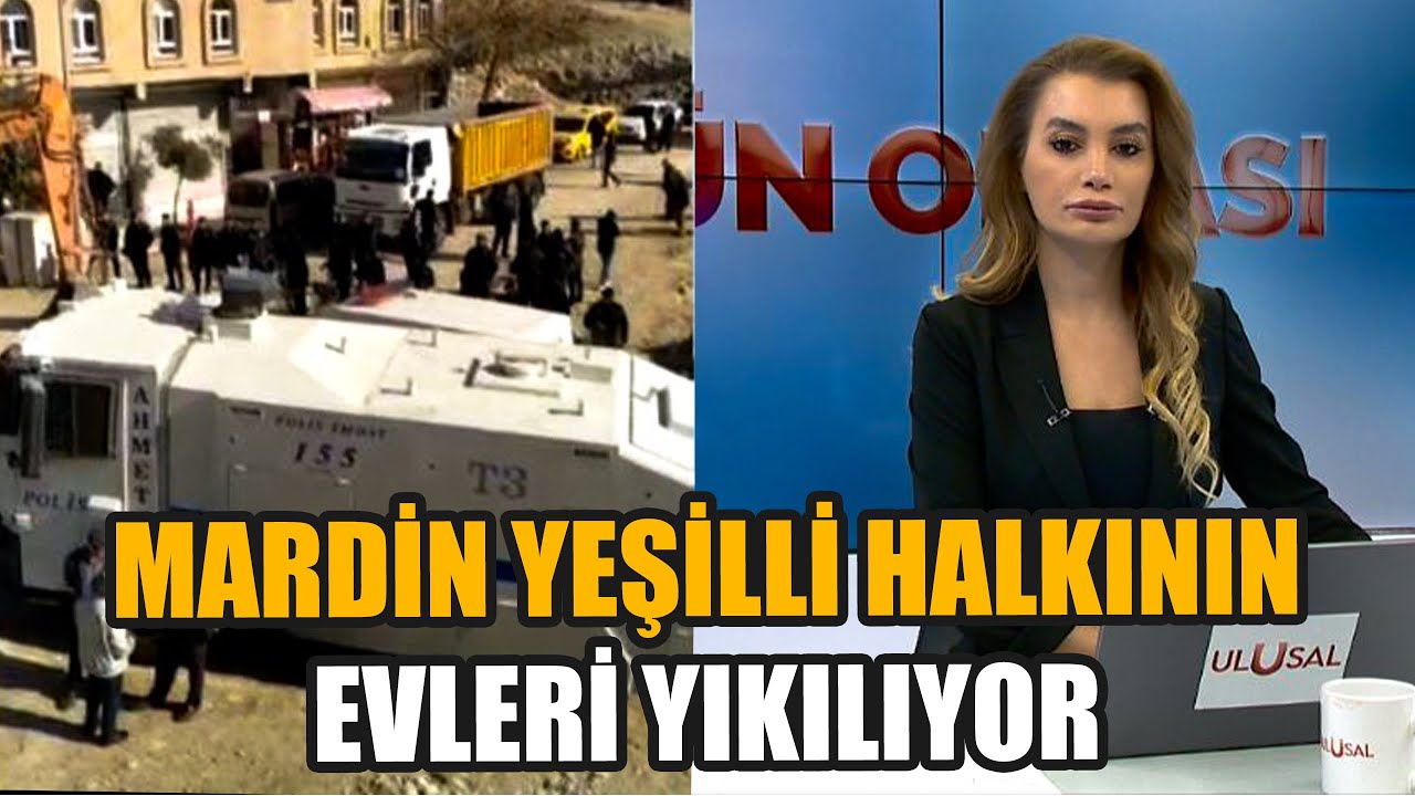 Mardin Yeşilli halkının evleri yıkılıyor