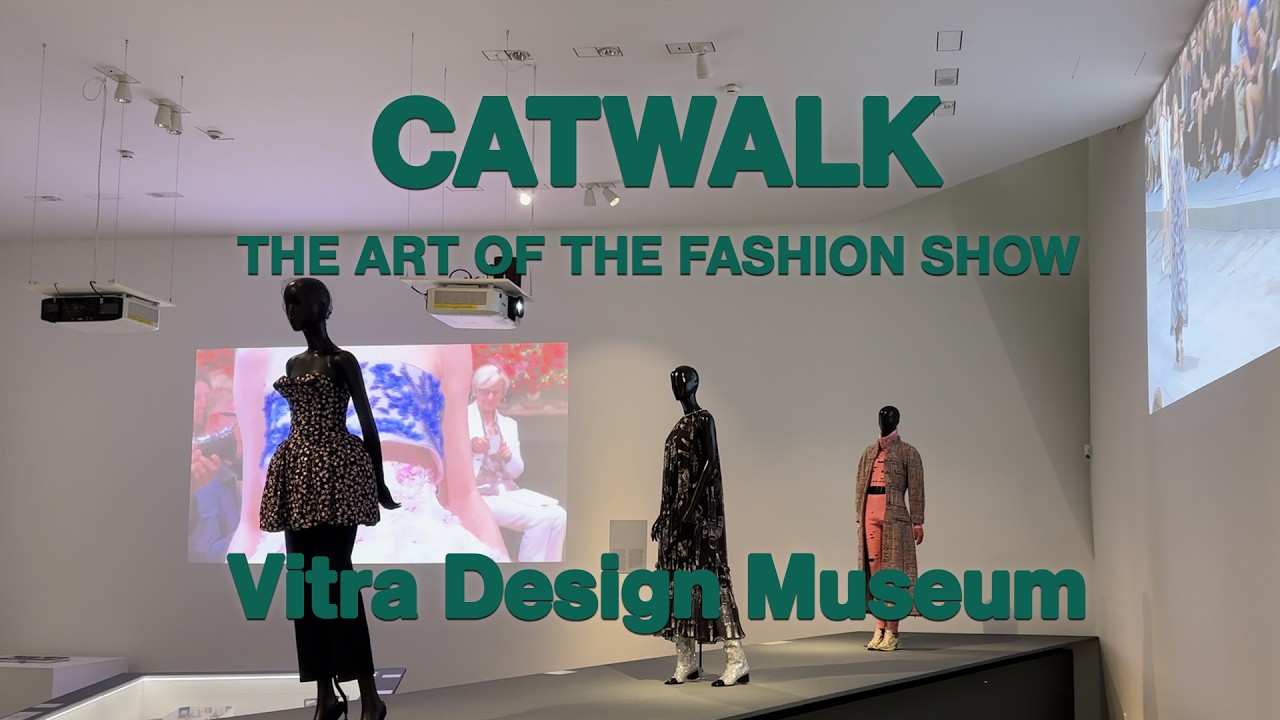 Exhibition: Catwalk - The Art of the Fashion Show at the Vitra Design Museum