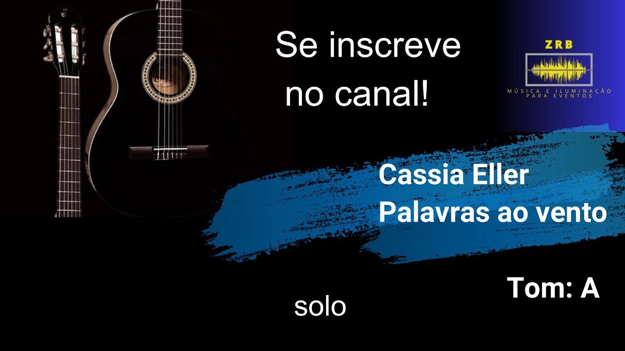 Cassia Eller - Palavras ao vento - karaoke violão