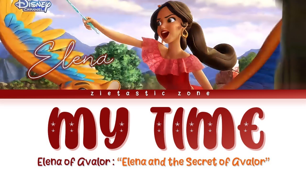 My Time - Lyrics | Elena of Avalor 