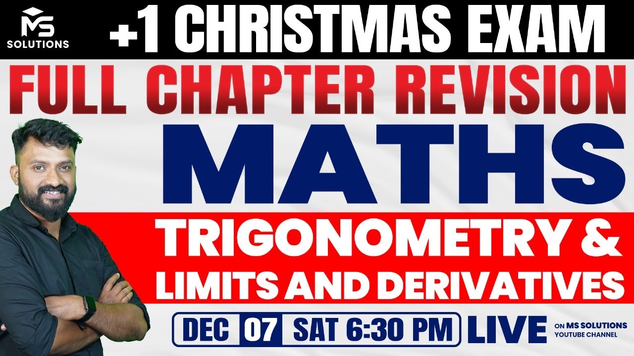 +1 MATHS FULL CHAPTER REVISION | TRIGONOMETRY & LIMITS AND DERIVATIVES | DEC 07 | 06.30 PM |