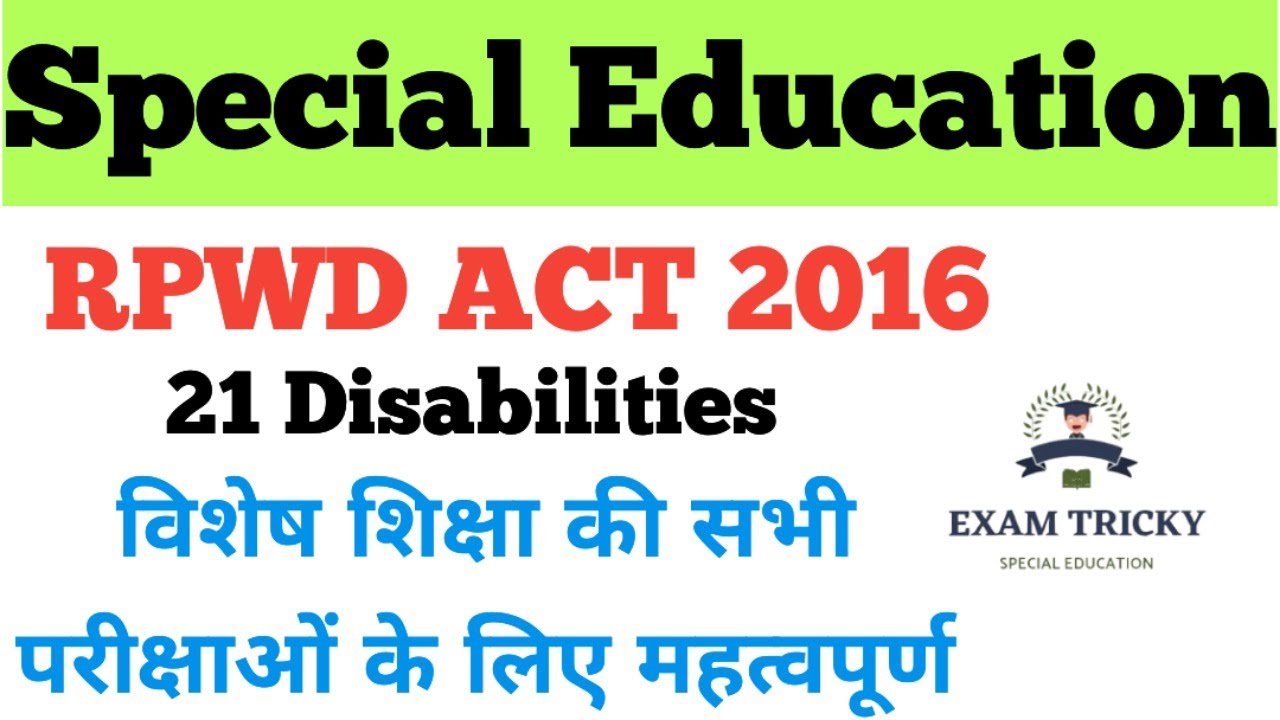 RPWD ACT 2016 | 21 DISABILITIES | SPECIAL EDUCATION  | D.Ed Special Education