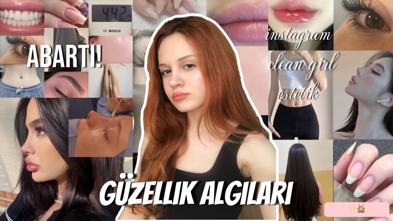 Sosyal medya güzellik algıları | Instagram , clean girl , estetik… 🤦🏼‍♀️
