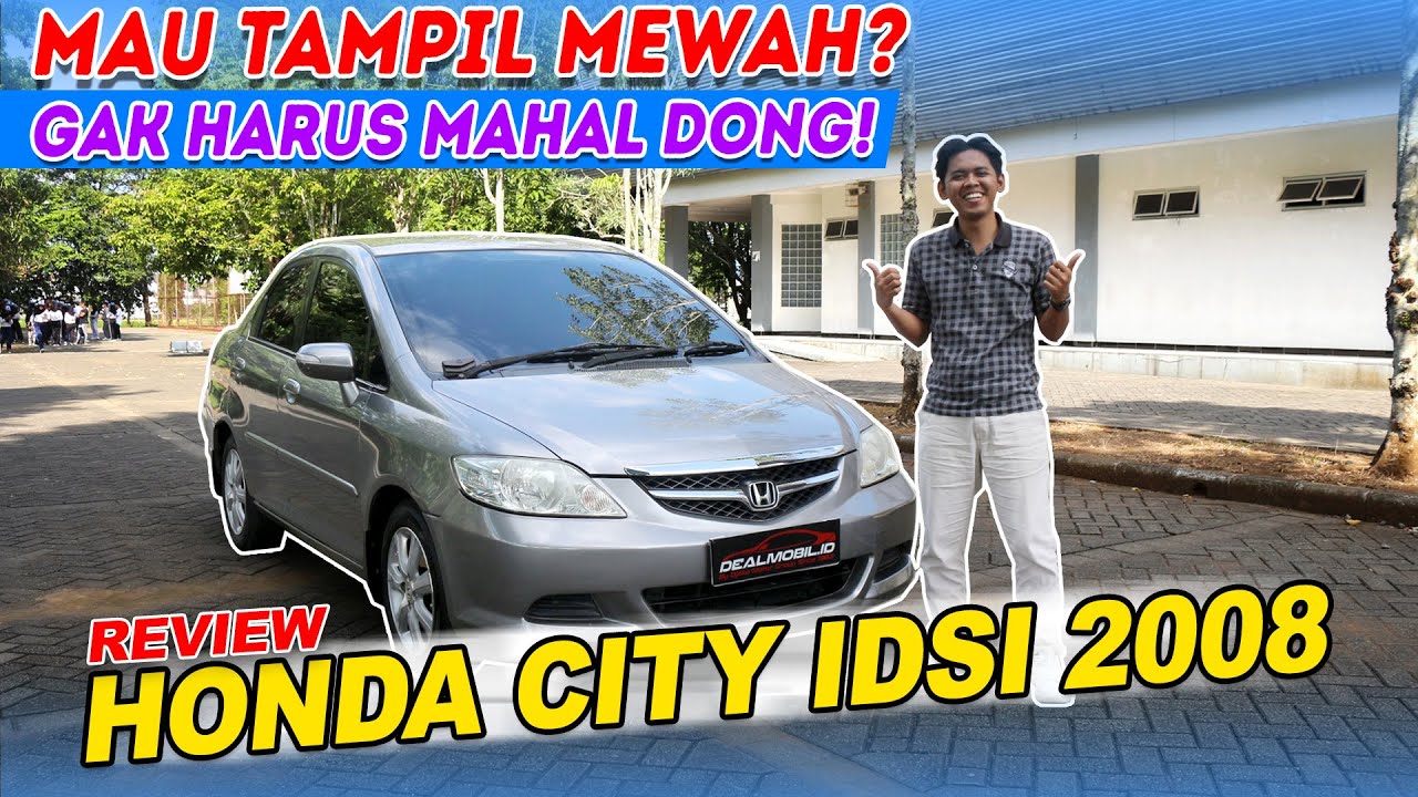 SEDAN ELEGAN MURAH? HONDA CITY IDSI CVT/MATIC 2008 | REVIEW MOBKAS BY DEALMOBIL