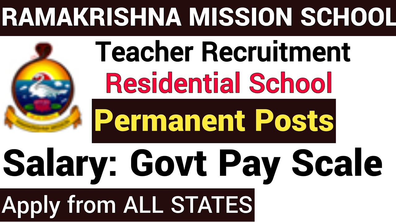 RAMAKRISHNA MISSION SCHOOL TEACHER VACANCY 2022 II PERMANENT POSTS II APPLY FROM ANY STATE II