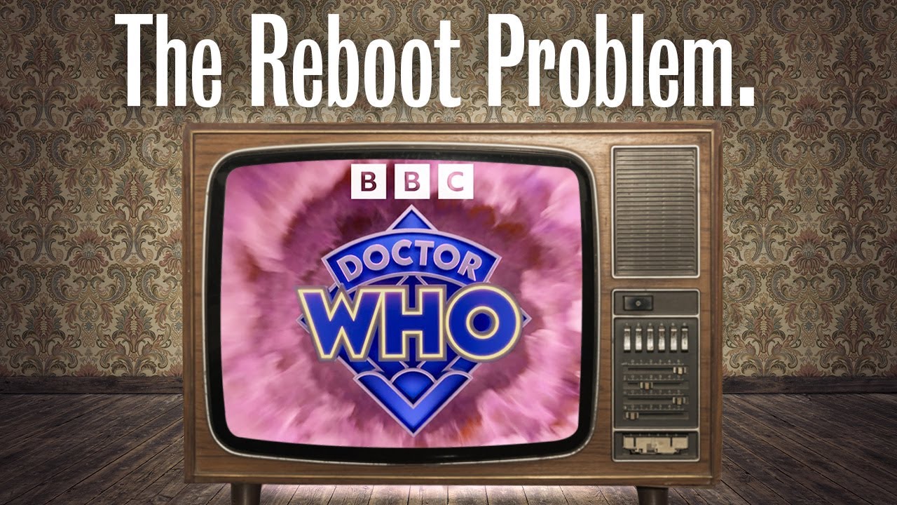 Doctor Who's Reboot Problem