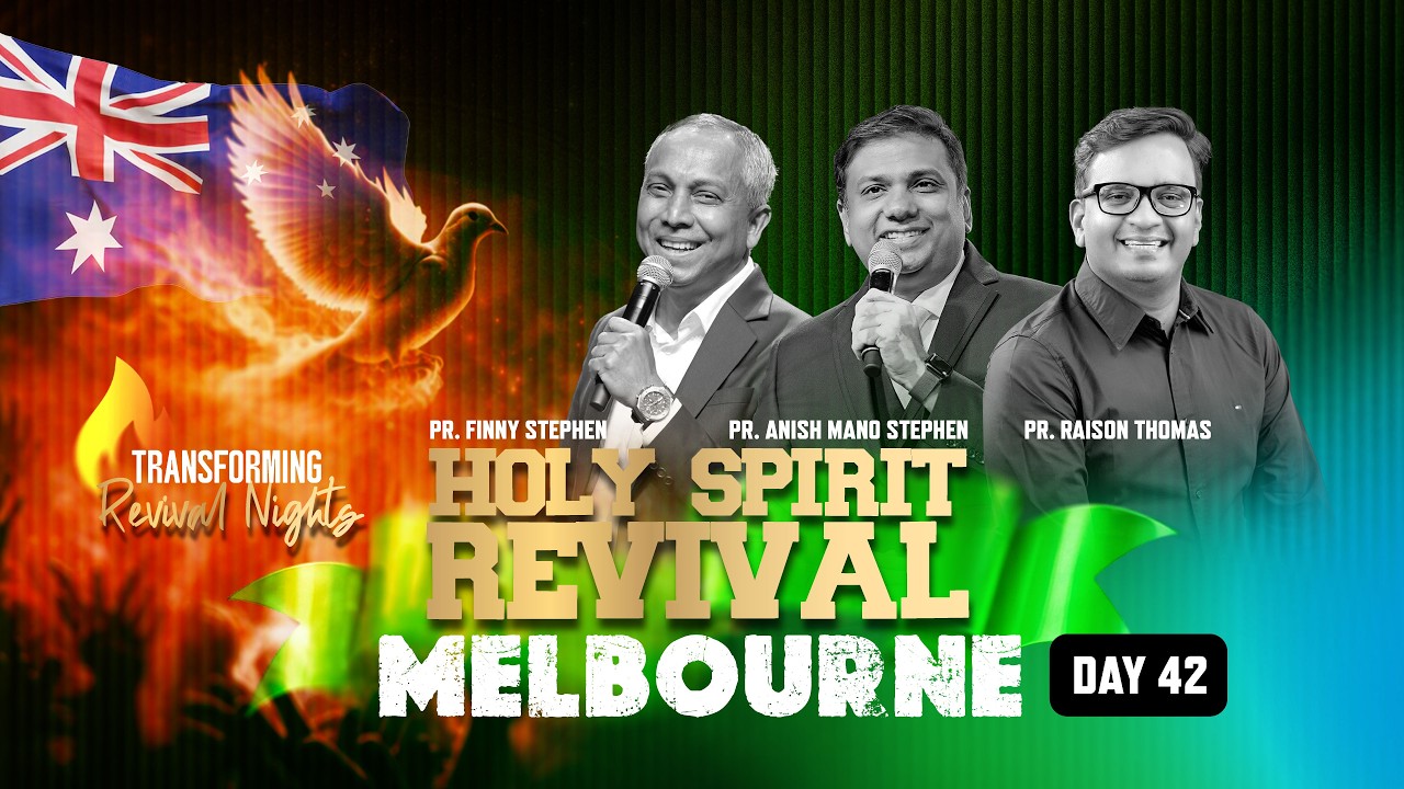 🛑 LIVE DAY 42 | Melbourne Holy Spirit Revival 🄰🅄🅂🅃🅁🄰🄻🄸🄰 | Pr. Raison| Pr. Anish | Pr. Finny Stephen