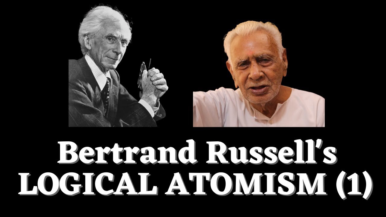 Bertrand Russell's LOGICAL ATOMISM (1) _ Western Philosophy | Dr HS Sinha