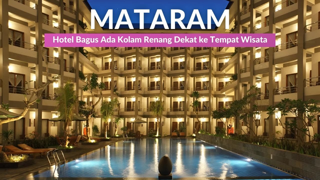 10 Rekomendasi HOTEL TERBAIK DI MATARAM 2024 - Cocok Buat Liburan Bareng Keluarga atau  Bareng Temen
