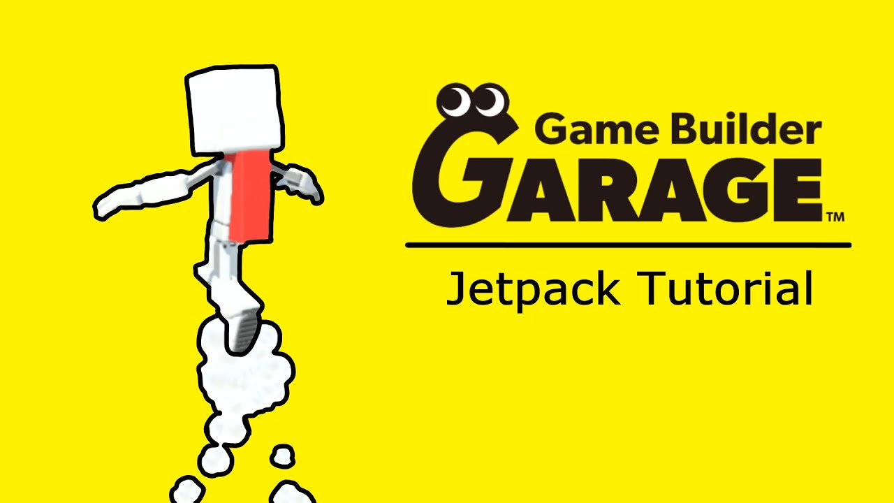 [Game Builder Garage Tutorial] Jetpack