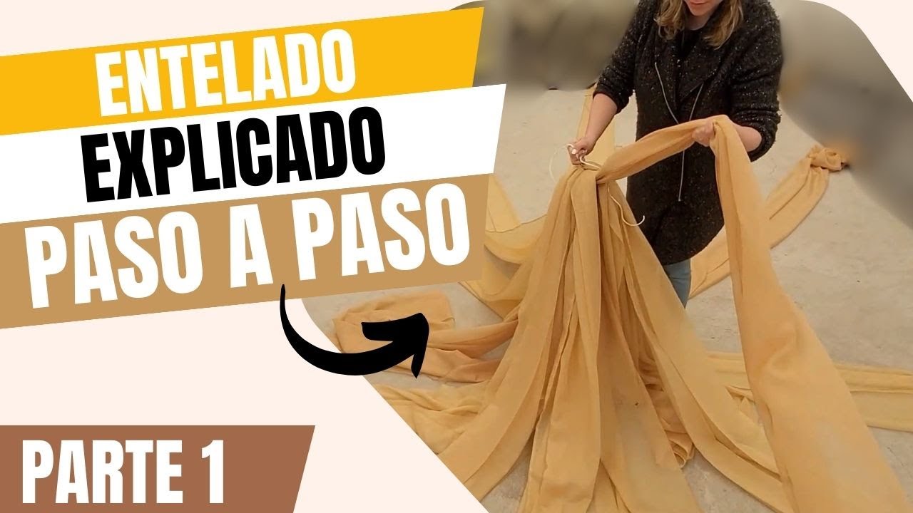 Entelado explicado paso a paso - Parte 1