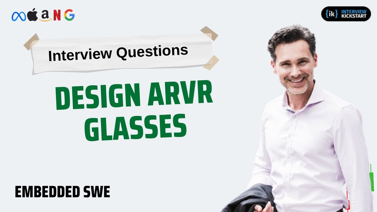 Design AR/VR Glasses | Embedded SWE Interview Question with Answers