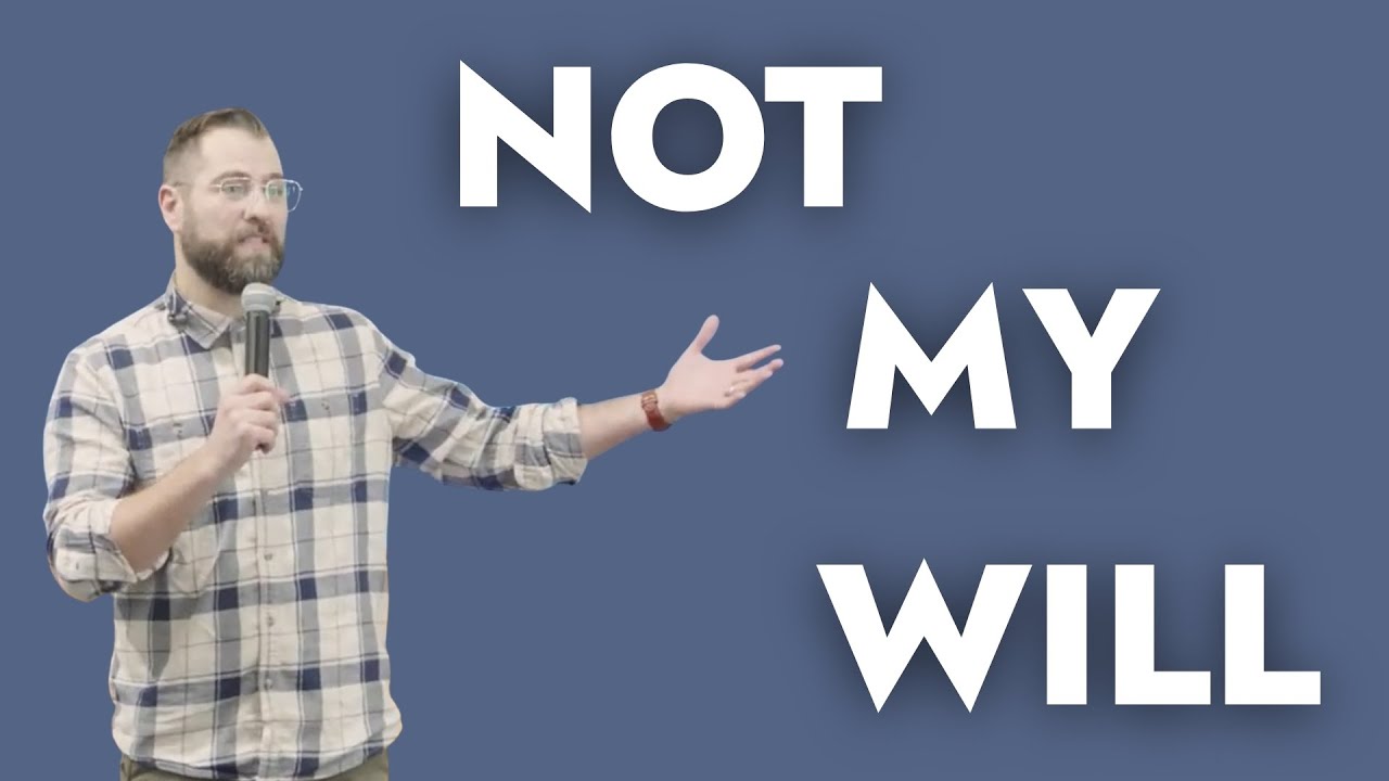 Not My Will - Did Jesus Pass the Test?