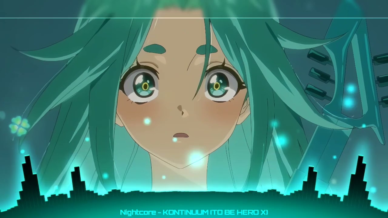 Nightcore - KONTINUUM | Lucky Cyan's Cosmic Flow 💙✨ | To be Hero X | by l SINON l🌟🌠