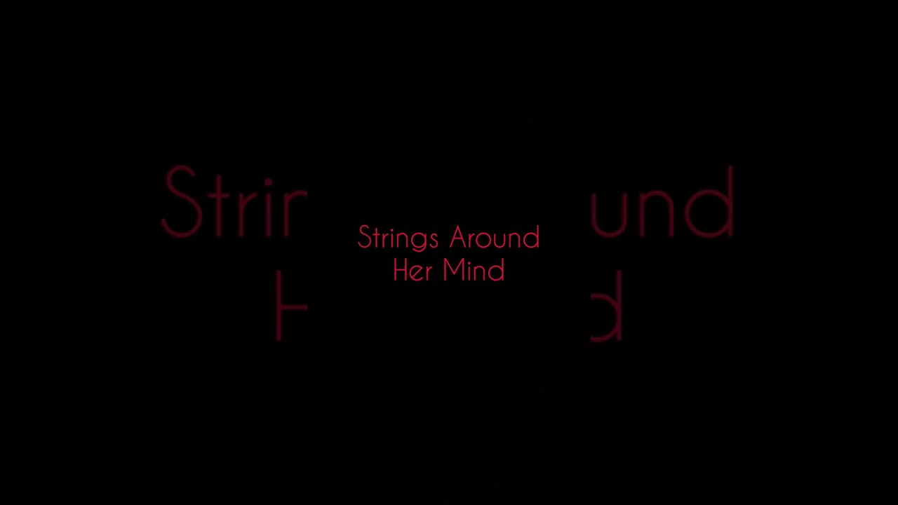 Strings Around Her Mind 