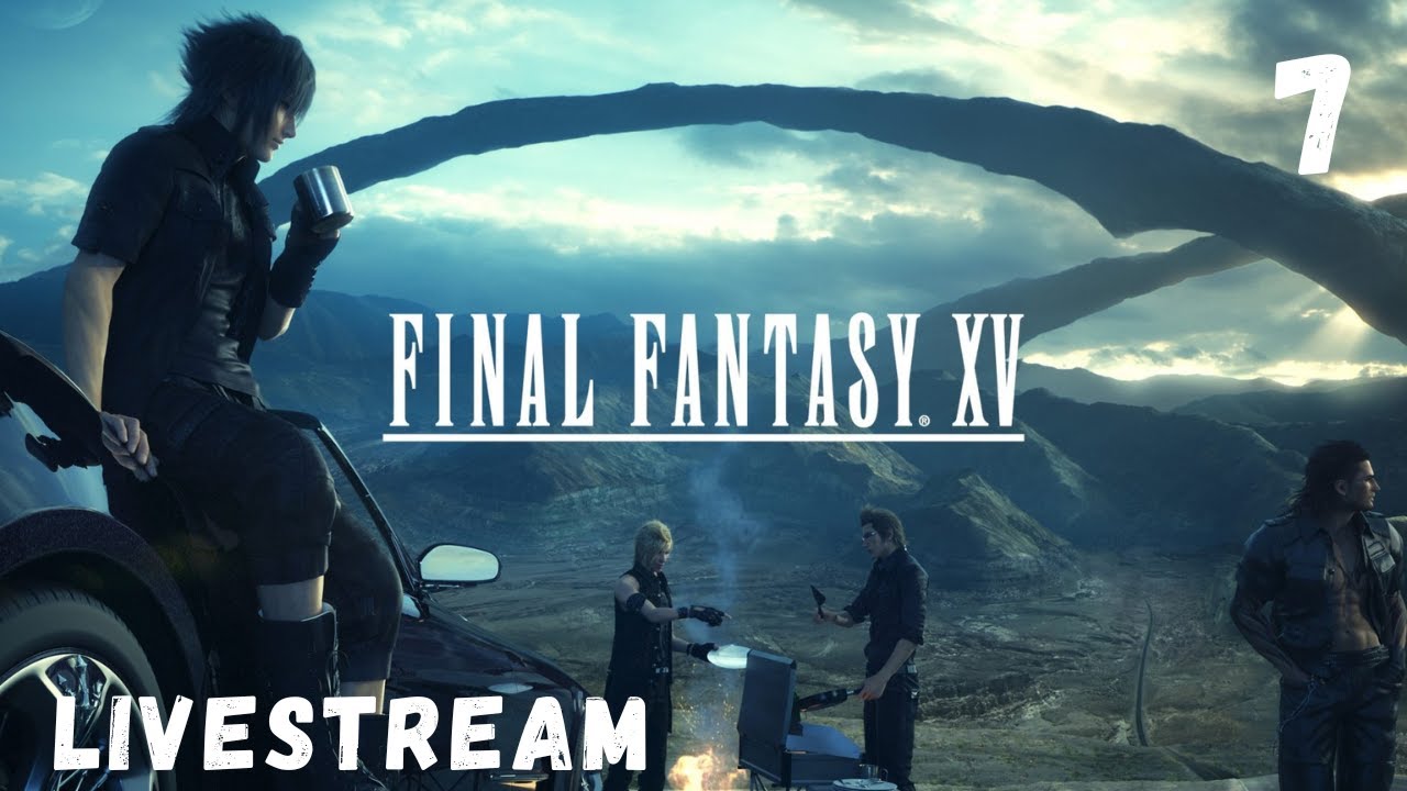 Final Fantasy XV – First PC Playthrough | The Journey Grows Heavier 👑⚔️ | Episode 7