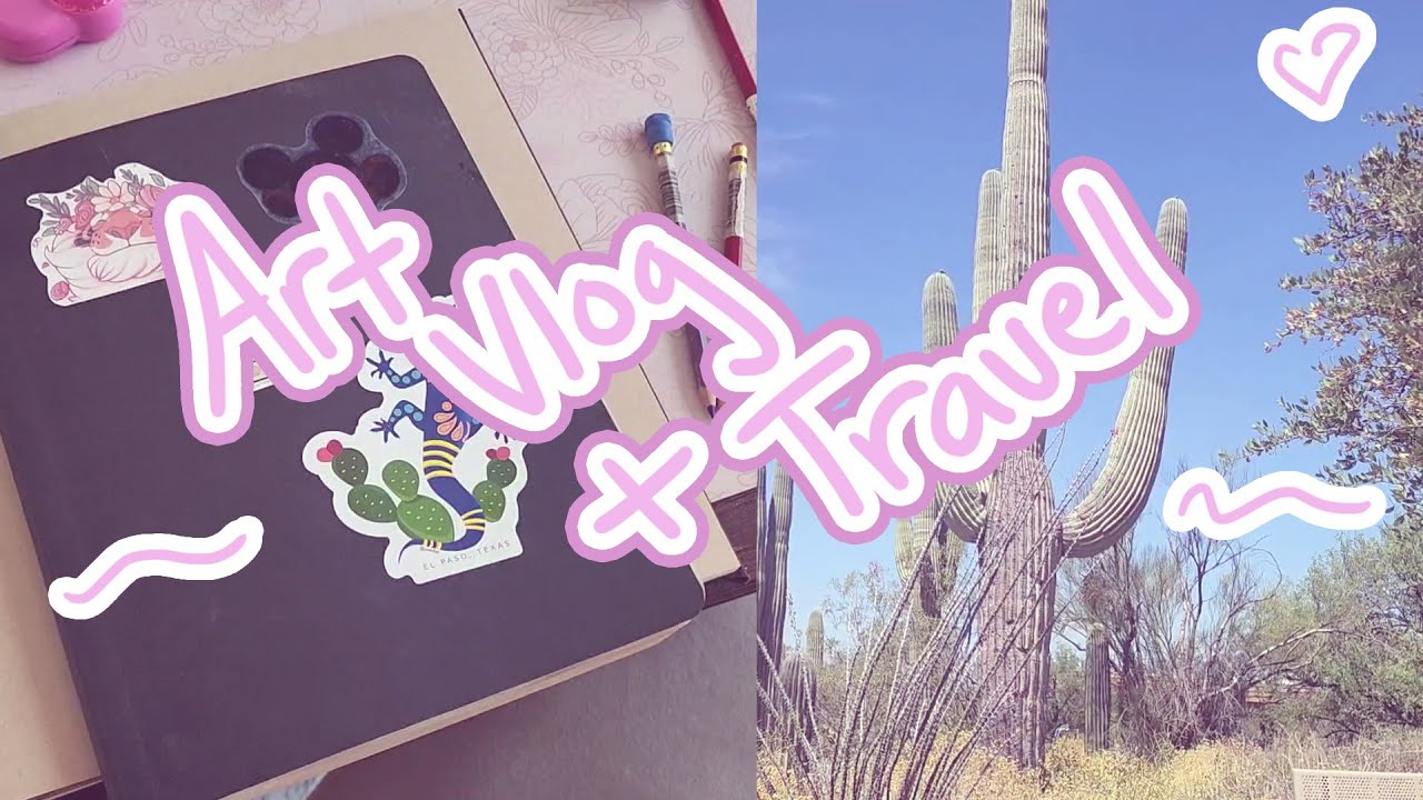 Average Artist Vlog (Saguaro National Park+Nursing Bag Tour)