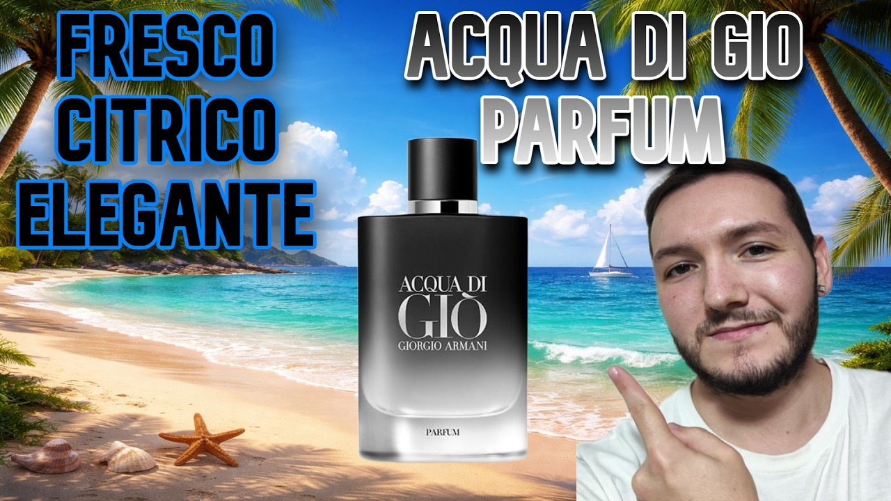 Un perfume perfecto para el calor | Acqua di Giò Parfum Review