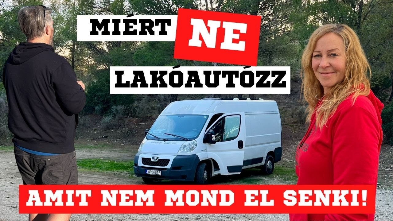 AMIT NEM MOND EL SENKI! 😱  -  Miért ne lakóautózz!