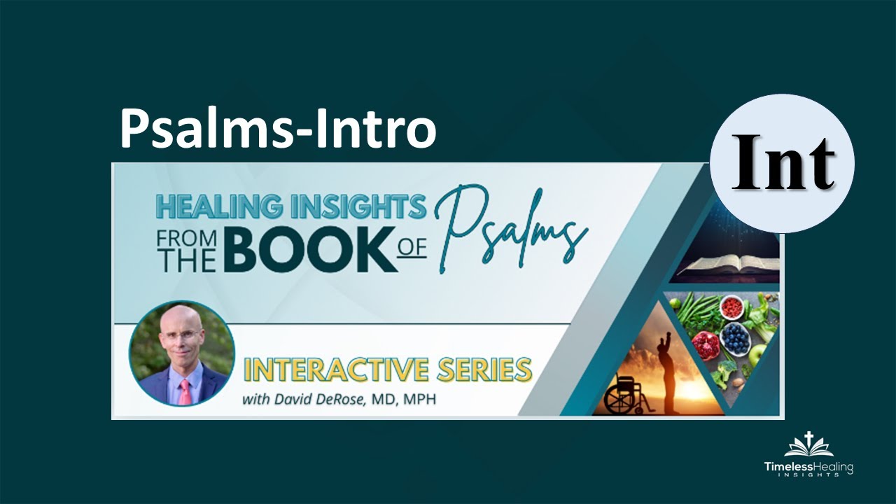 Intro - Healing Insights from the Psalms
