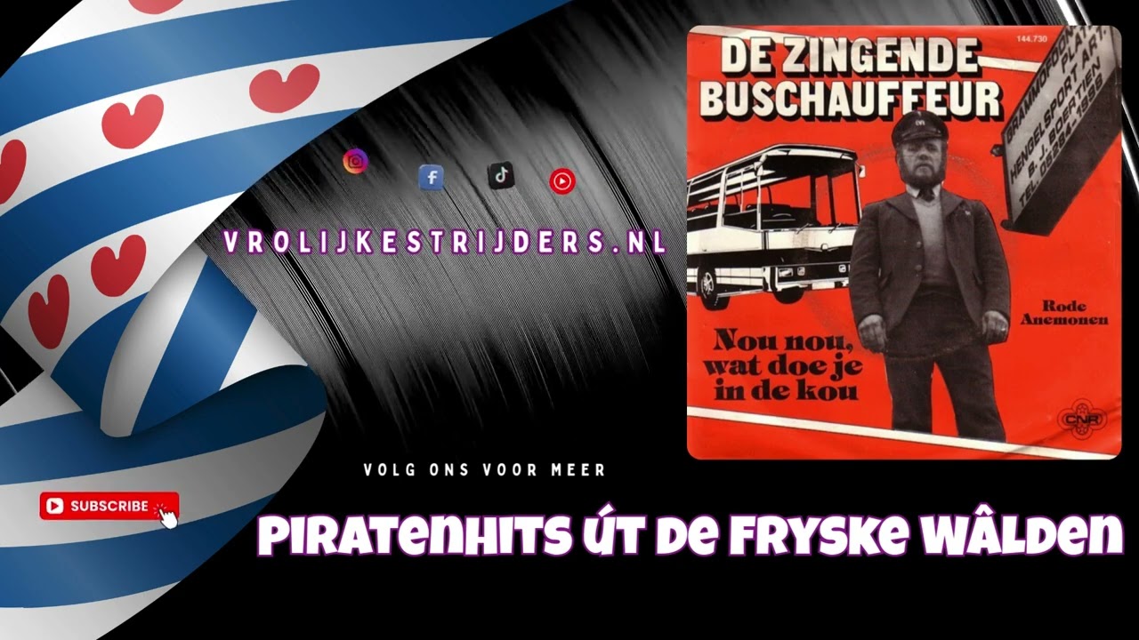 𝐏𝐢𝐫𝐚𝐭𝐞𝐧𝐡𝐢𝐭𝐬 * Zingende Buschauffeur - Nou nou, wat doe je in de kou * 𝐏𝐢𝐫𝐚𝐭𝐞𝐧𝐦𝐮𝐳𝐢𝐞𝐤