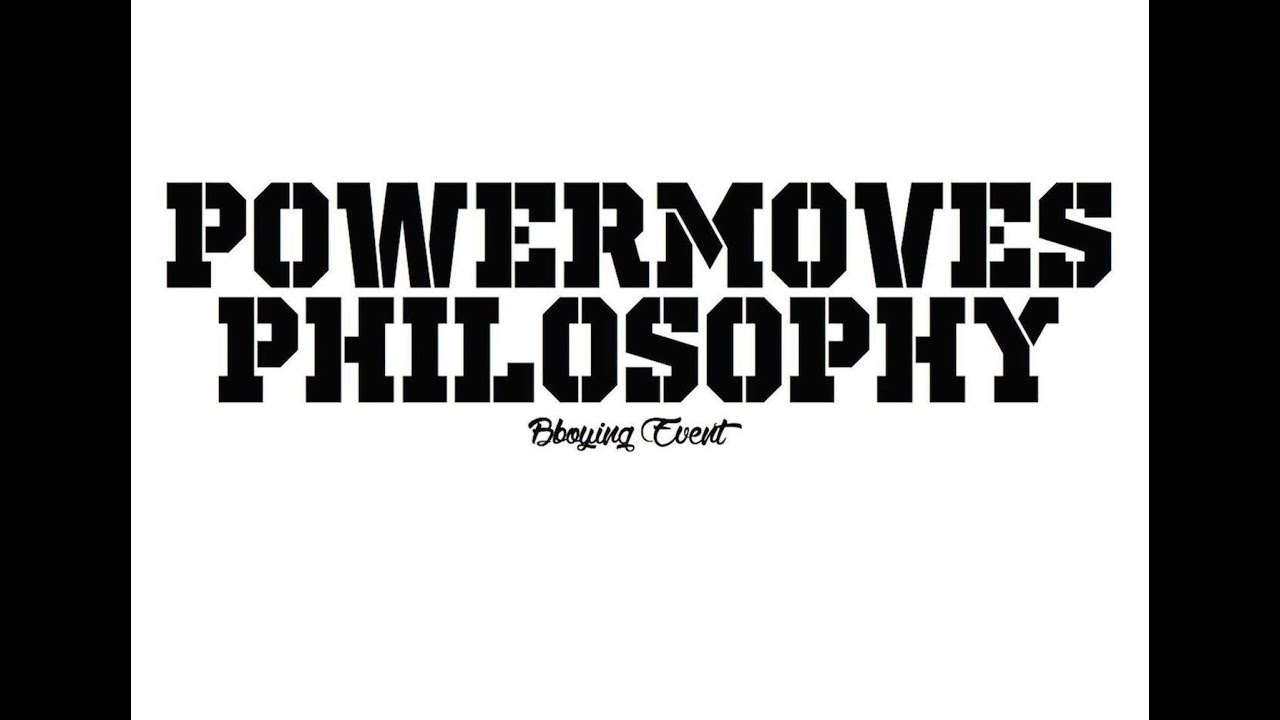 Powermoves Philosophy WORDS !#2 bboy MARCIO