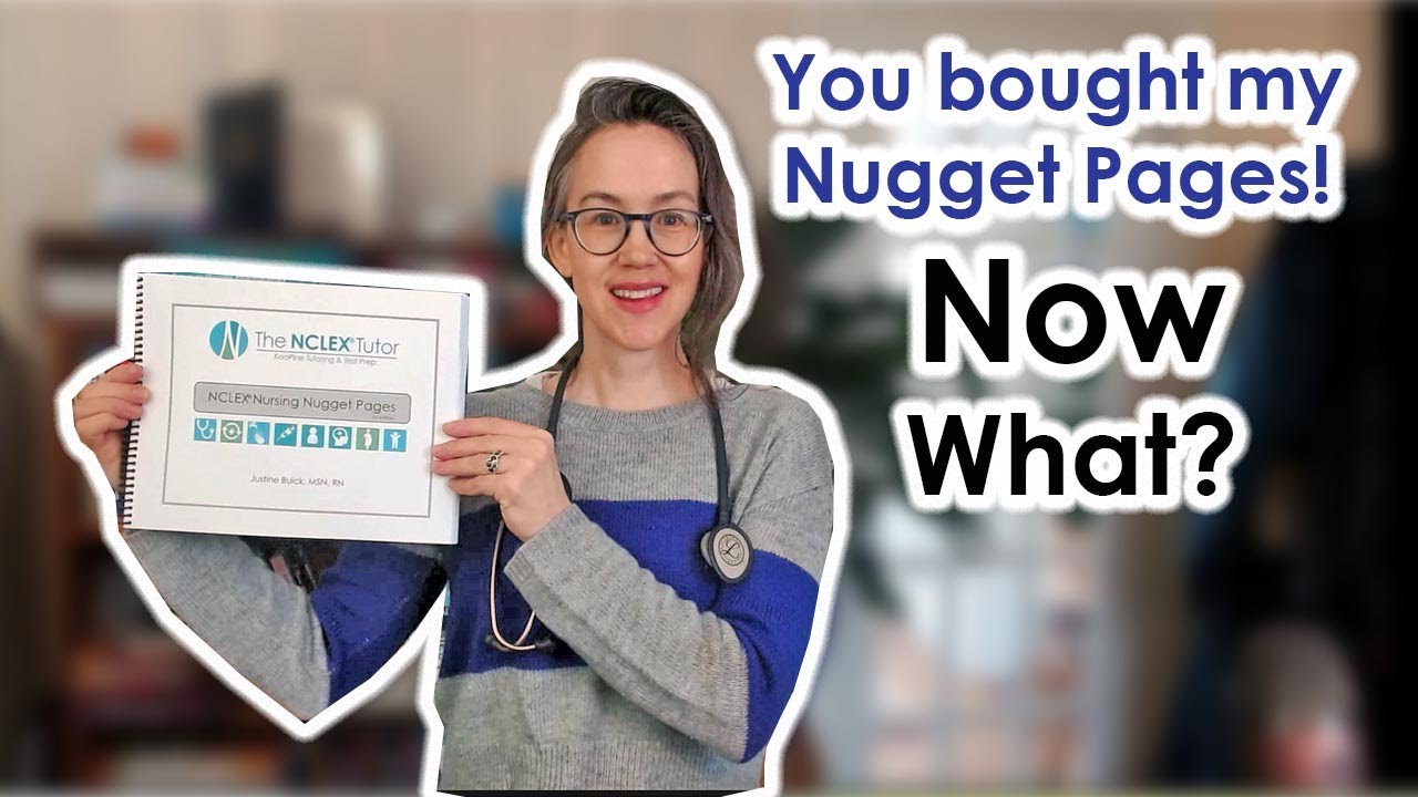 HOW TO STUDY using the NCLEX Nursing Nugget Pages | Written by Justine Buick, MSN, RN