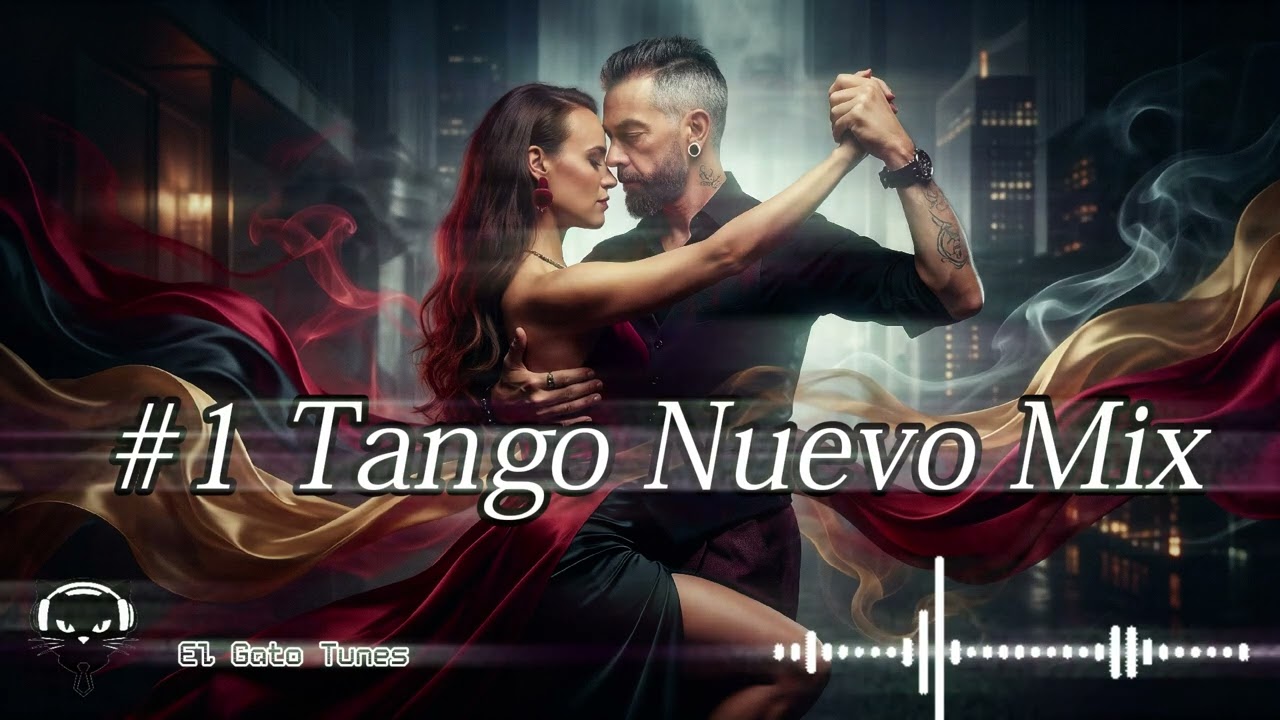Your #1 TANGO NUEVO MIX for Listening & Dancing
