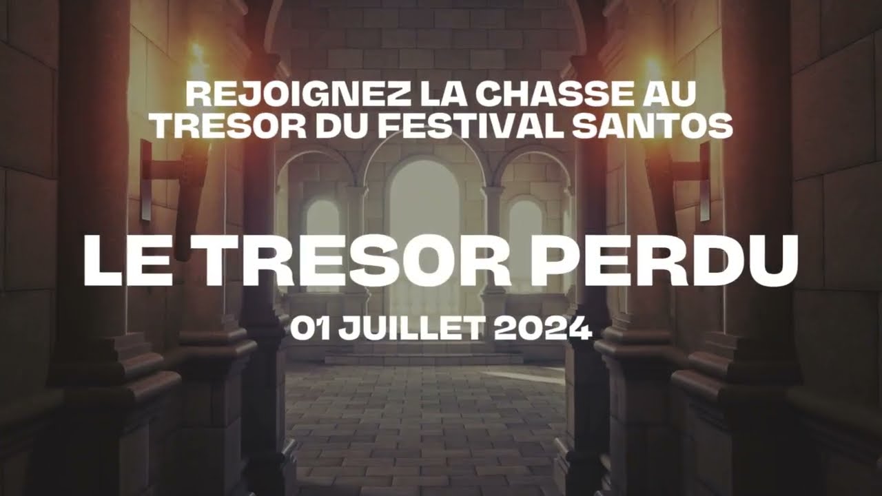 TEASER Le trésor perdu ! La chasse au trésor du festival Santos