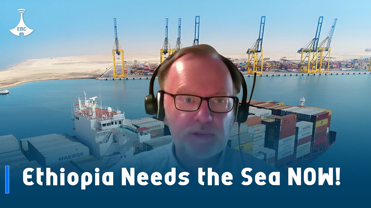 Tibor Nagy: Ethiopia Needs the Sea NOW!